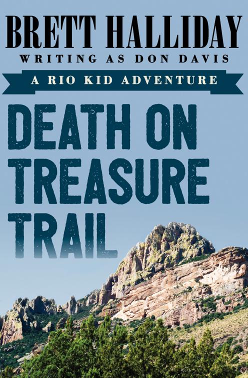 Death on Treasure Trail, Rio Kid Adventure