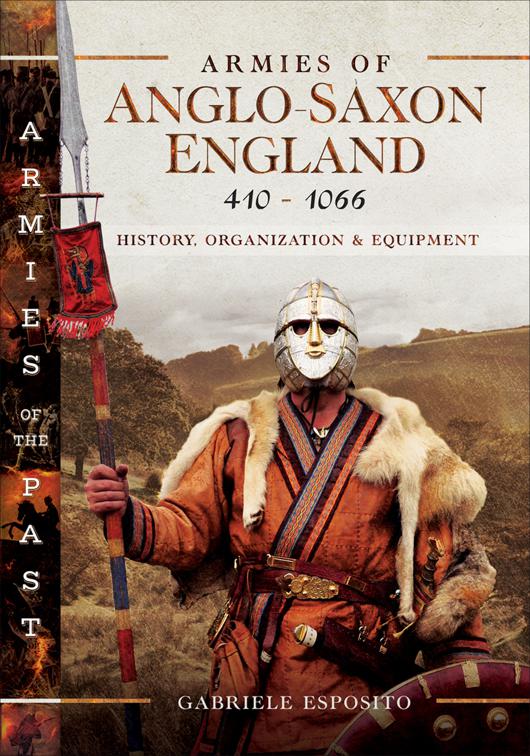 Armies of Anglo-Saxon England 410–1066, Armies of the Past