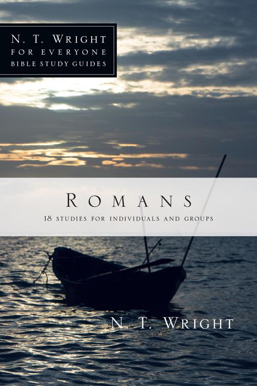 Romans, N. T. Wright for Everyone Bible Study Guides