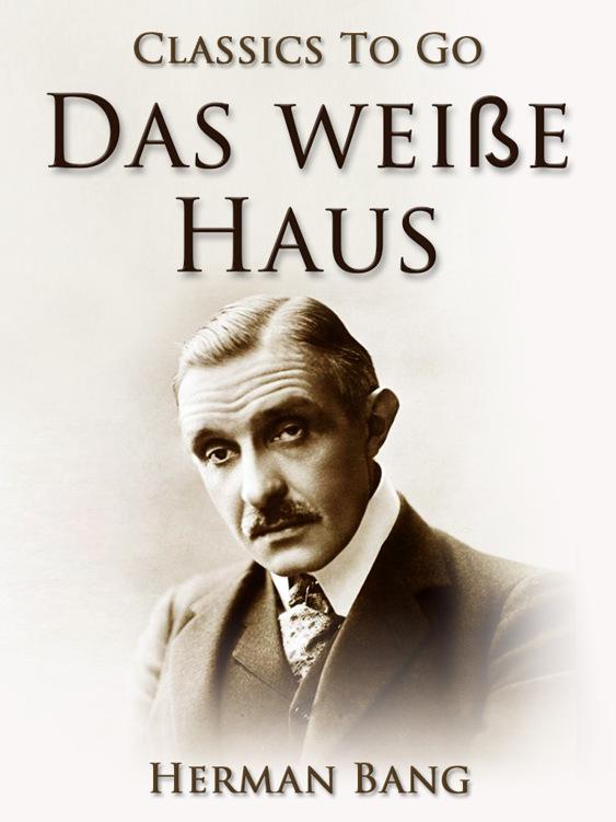 This image is the cover for the book Das weiße Haus, Classics To Go