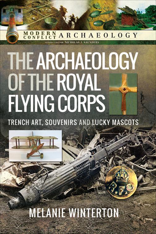 Archaeology of the Royal Flying Corps, Modern Conflict Archaeology