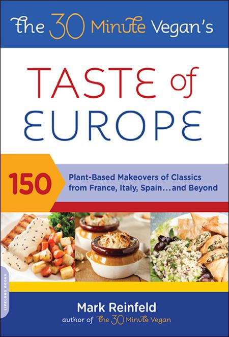 30-Minute Vegan&#x27;s Taste of Europe