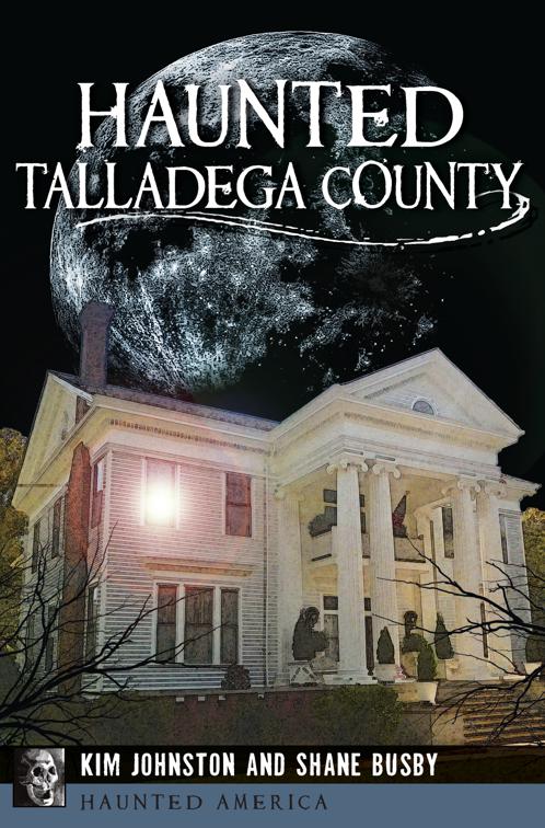 This image is the cover for the book Haunted Talladega County, Haunted America