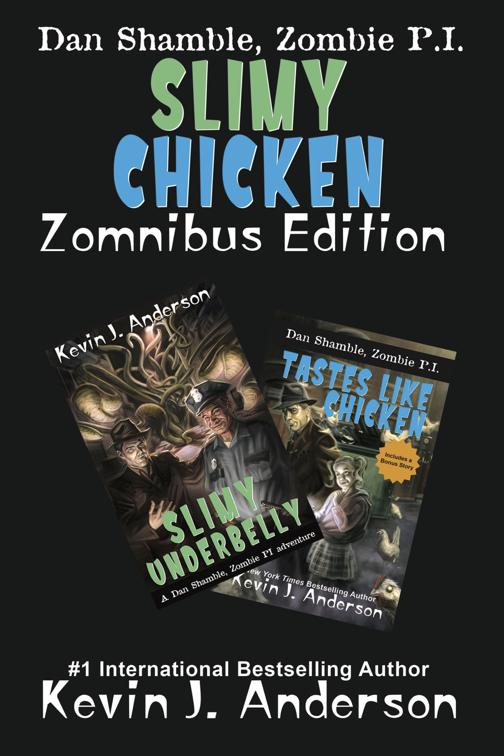 Slimy Chicken Zomnibus, Dan Shamble, Zombie P.I.