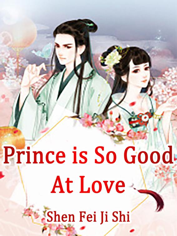 This image is the cover for the book Prince is So Good At Love, Book 3