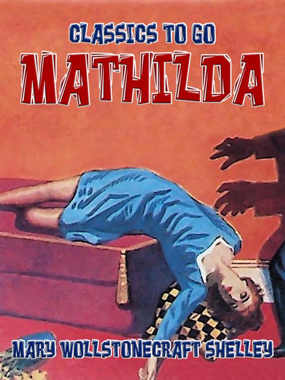 Mathilda, Classics To Go