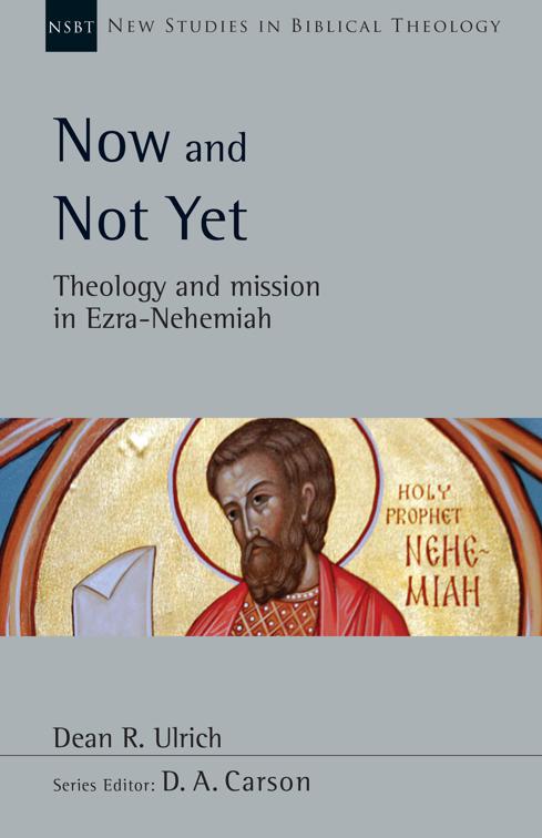 Now and Not Yet, New Studies in Biblical Theology