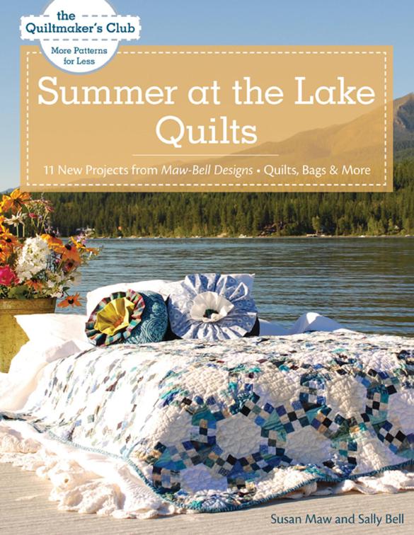 Summer at the Lake Quilts, Quiltmaker&#x27;s Club