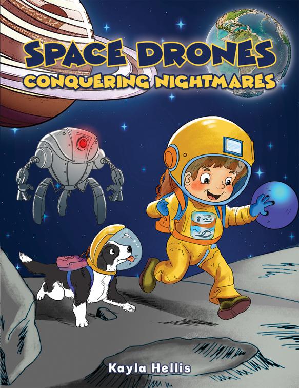 This image is the cover for the book Space Drones - Conquering Nightmares