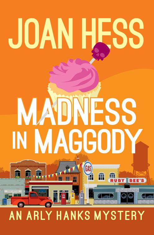 Madness in Maggody, The Arly Hanks Mysteries