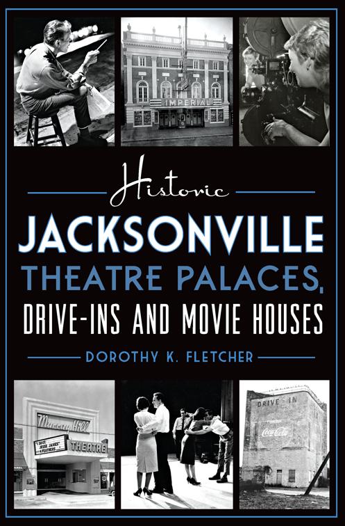Historic Jacksonville Theatre Palaces, Drive-ins and Movie Houses, Landmarks
