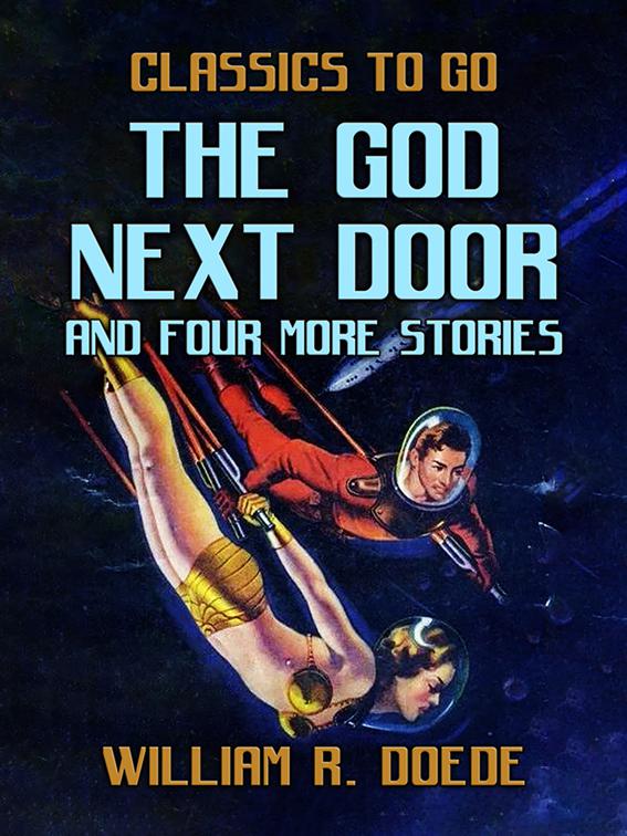The God Next Door and four more stories, Classics To Go
