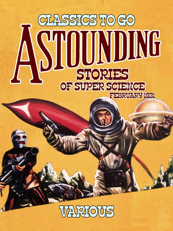 Astounding Stories Of Super Science February 1931, Classics To Go