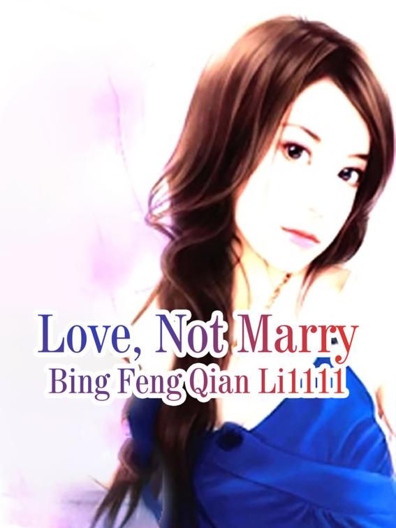 Love, Not Marry, Volume 2