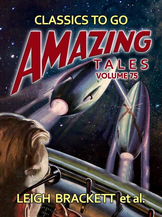 Amazing Tales Volume 75, Classics To Go