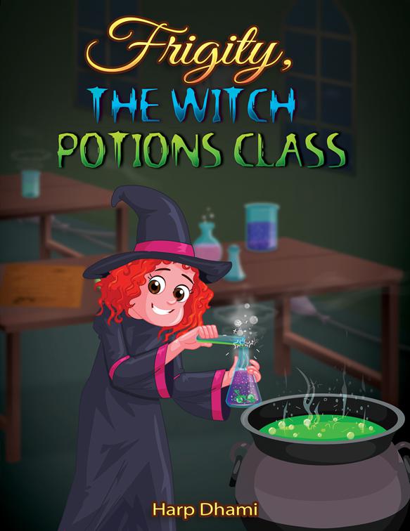 Frigity, the Witch: Potions Class