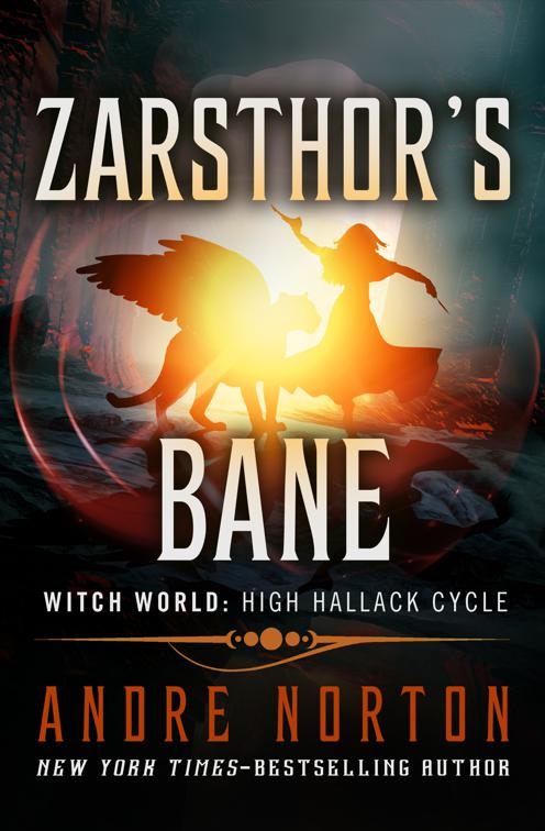 Zarsthor&#x27;s Bane, Witch World: High Hallack Cycle
