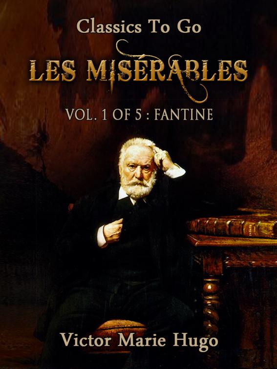 Les Misérables, Vol. 1/5: Fantine, Classics To Go