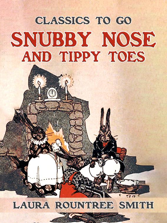 Snubby Nose and Tippy Toes, Classics To Go