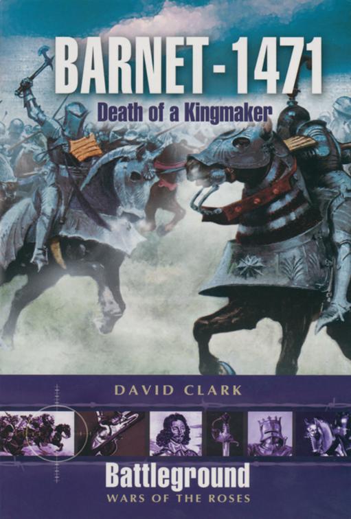 Barnet 1471, Battleground Wars of the Roses