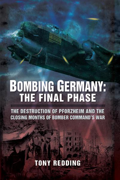 Bombing Germany: The Final Phase