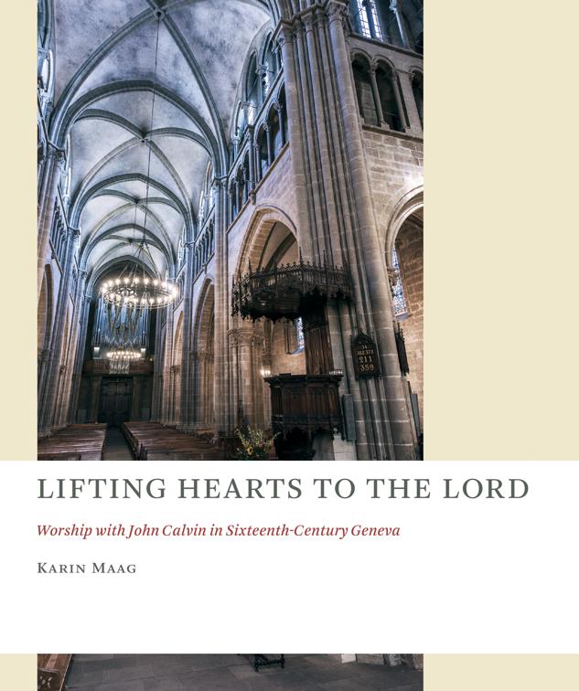 Lifting Hearts to the Lord, The Church at Worship: Case Studies from Christian History (CAW)