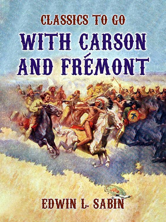 With Carson and Frémont, Classics To Go