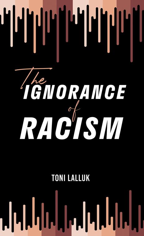 The Ignorance of Racism