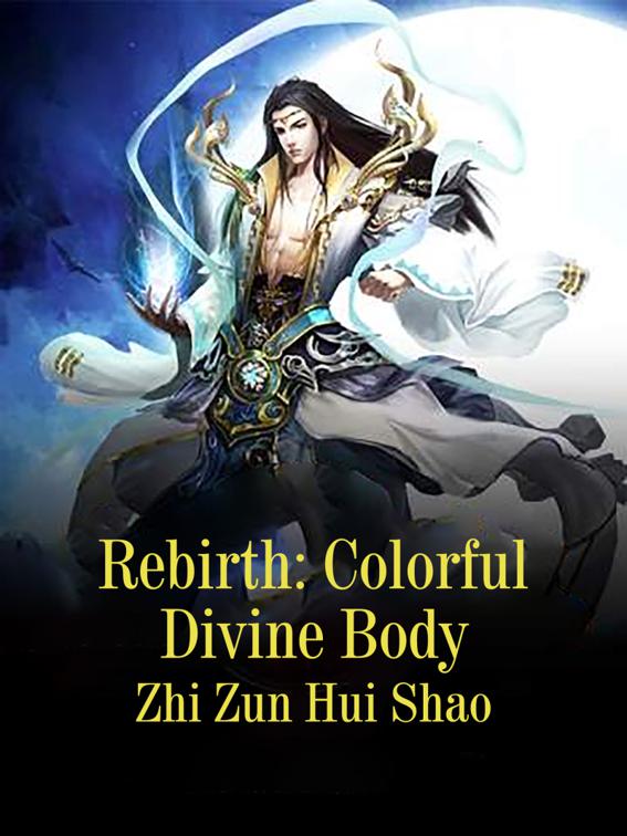 This image is the cover for the book Rebirth: Colorful Divine Body, Book 2