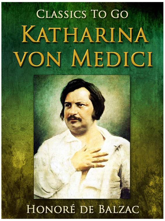 Katharina von Medici, Classics To Go