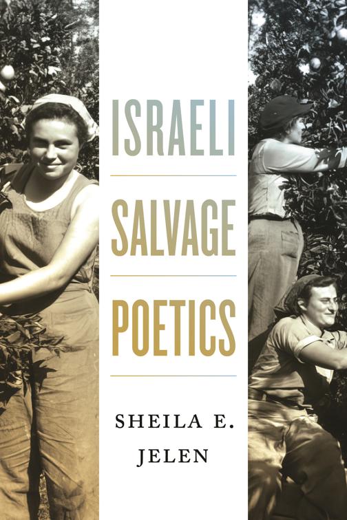 Israeli Salvage Poetics, Raphael Patai Series in Jewish Folklore and Anthropology