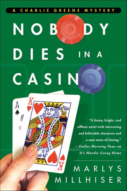 Nobody Dies in a Casino, The Charlie Greene Mysteries