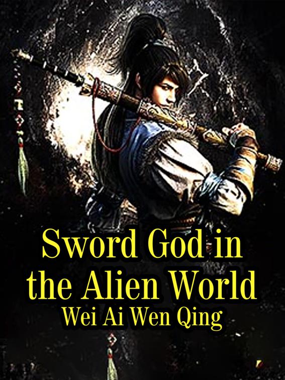 Sword God in the Alien World, Book 10