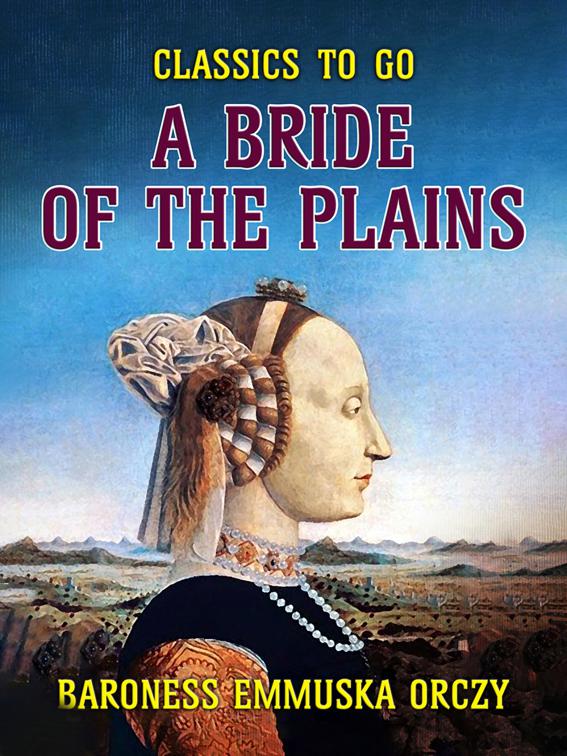 A Bride Of The Plains, Classics To Go