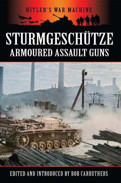 Sturmgeschütze, Hitler&#x27;s War Machine