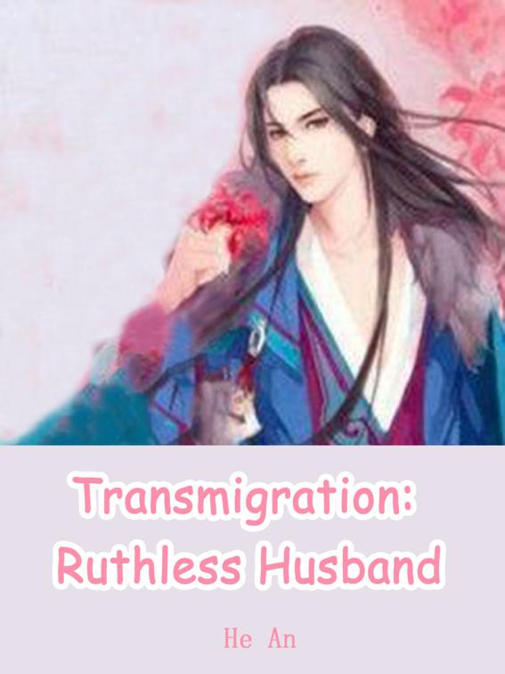 This image is the cover for the book Transmigration: Ruthless Husband, Volume 3