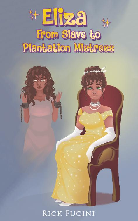 Eliza: From Slave to Plantation Mistress