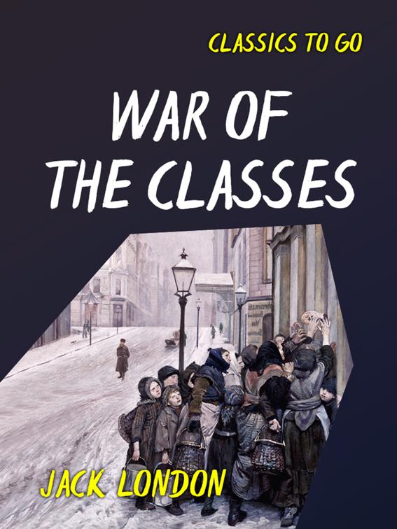 War of the Classes, Classics To Go