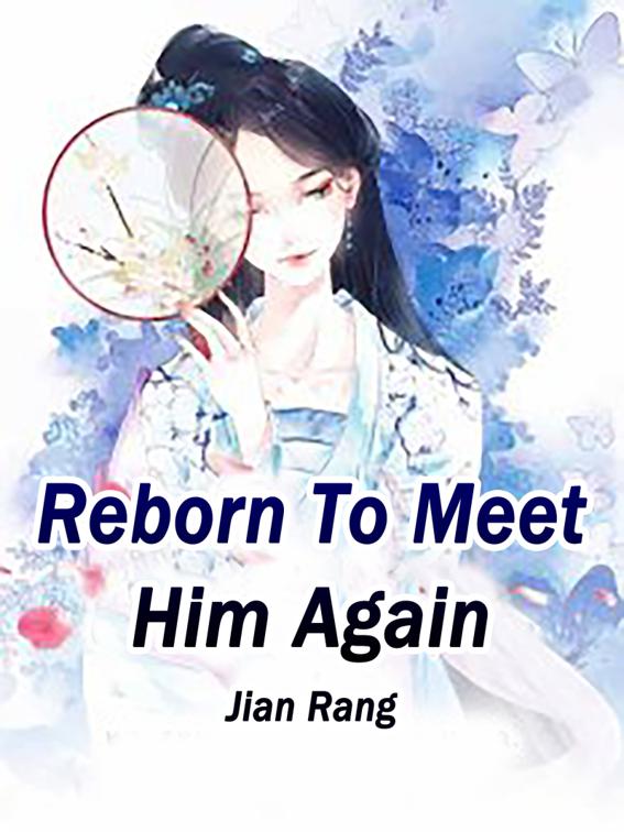 This image is the cover for the book Reborn To Meet Him Again, Volume 4