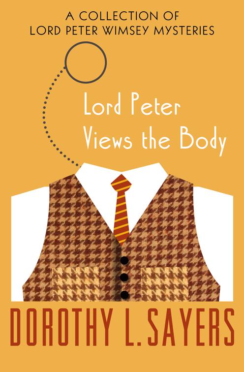 Lord Peter Views the Body, The Lord Peter Wimsey Mysteries