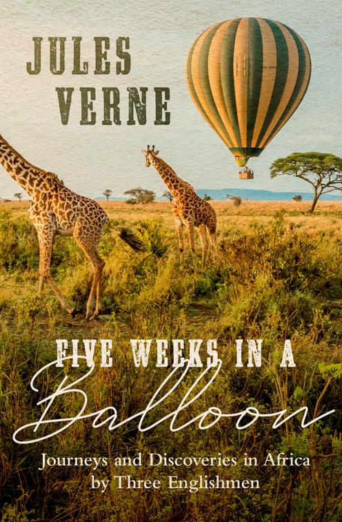 Five Weeks in a Balloon, Extraordinary Voyages