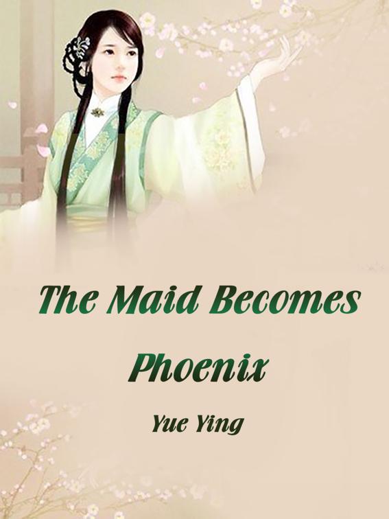 The Maid Becomes Phoenix, Volume 1
