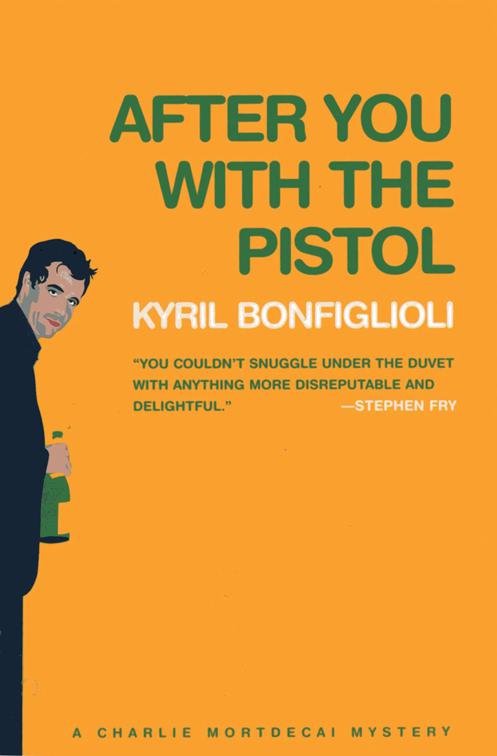 After You with the Pistol, The Charlie Mortdecai Mystery Series