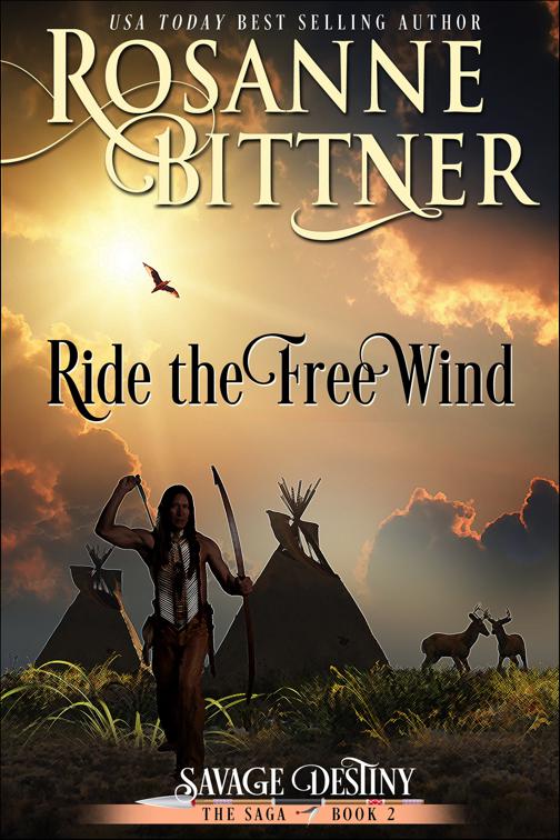Ride the Free Wind, Savage Destiny: The Saga