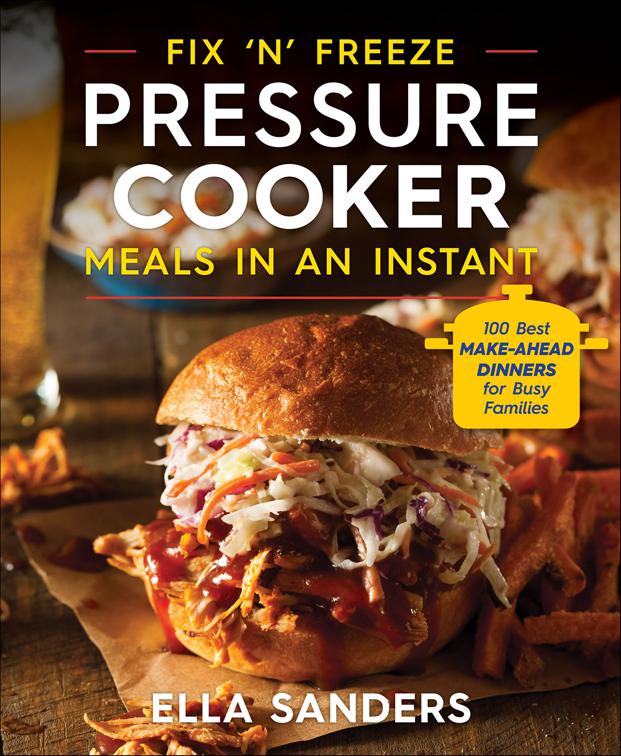 Fix &#x27;n&#x27; Freeze Pressure Cooker Meals in an Instant