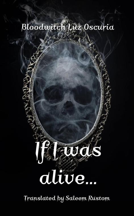If I Was Alive...