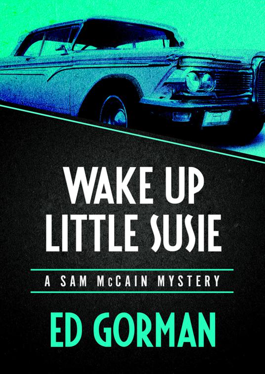 Wake Up Little Susie, The Sam McCain Mysteries