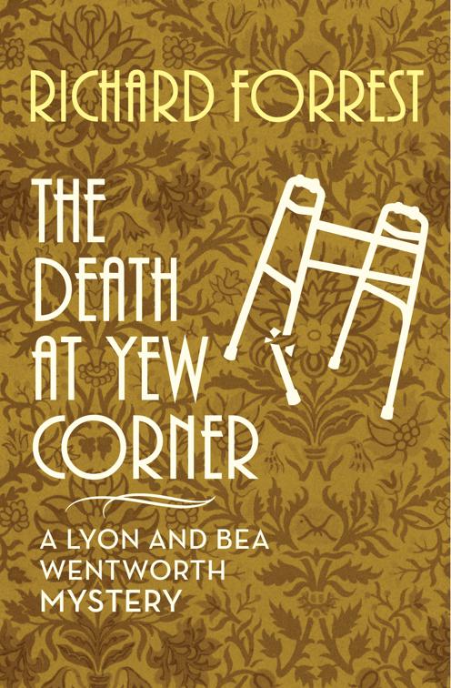 Death at Yew Corner, The Lyon and Bea Wentworth Mysteries