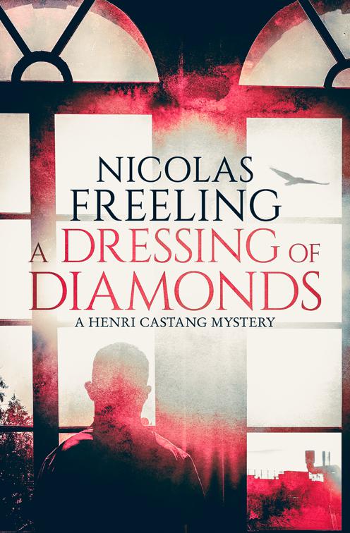 Dressing of Diamonds, The Henri Castang Mysteries