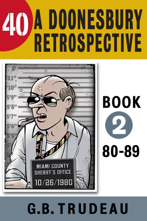 40: A Doonesbury Retrospective 1980 to 1989, Doonesbury